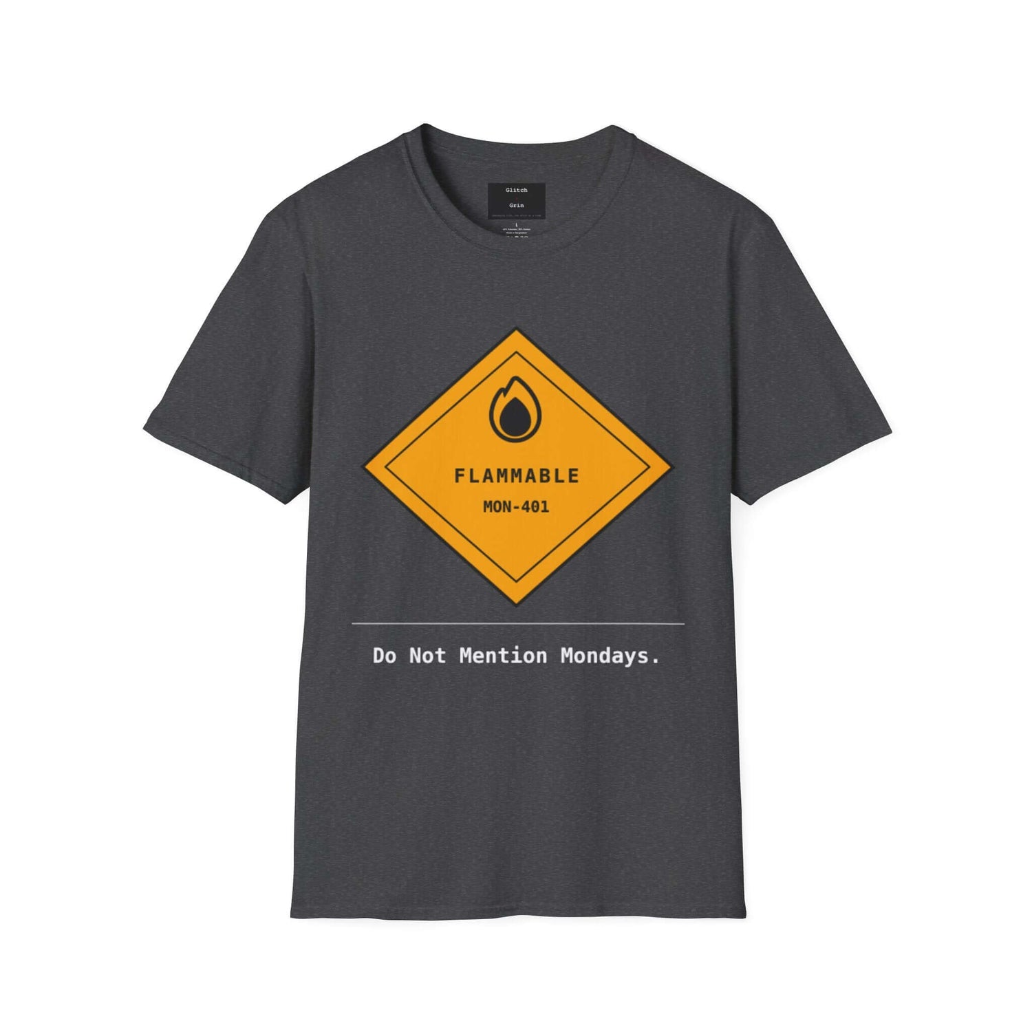 Funny Monday T-Shirt displayed on dark heather fabric with a flammable hazard graphic and MON-401 label.