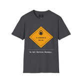 Funny Monday T-Shirt displayed on dark heather fabric with a flammable hazard graphic and MON-401 label.