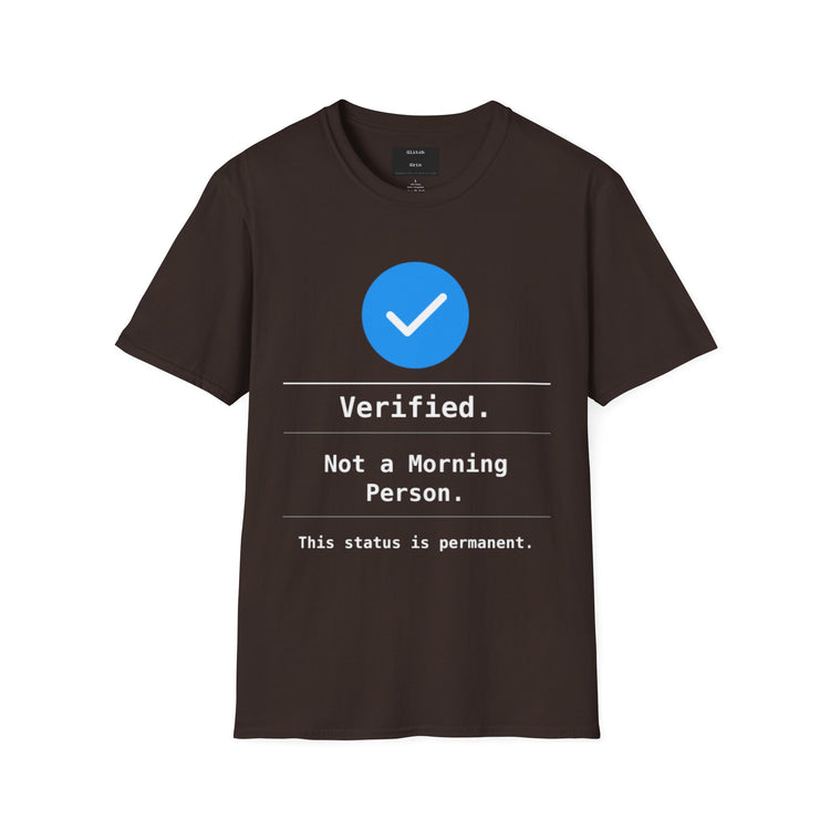 Verified Not a Morning Person Funny T-Shirt