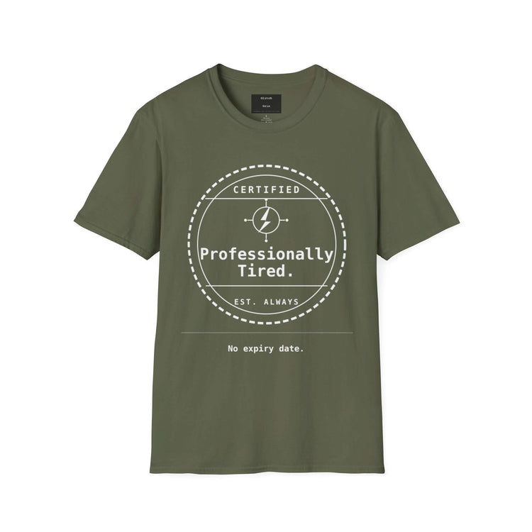 Funny Tired T-Shirt | Certified Professionally Tired