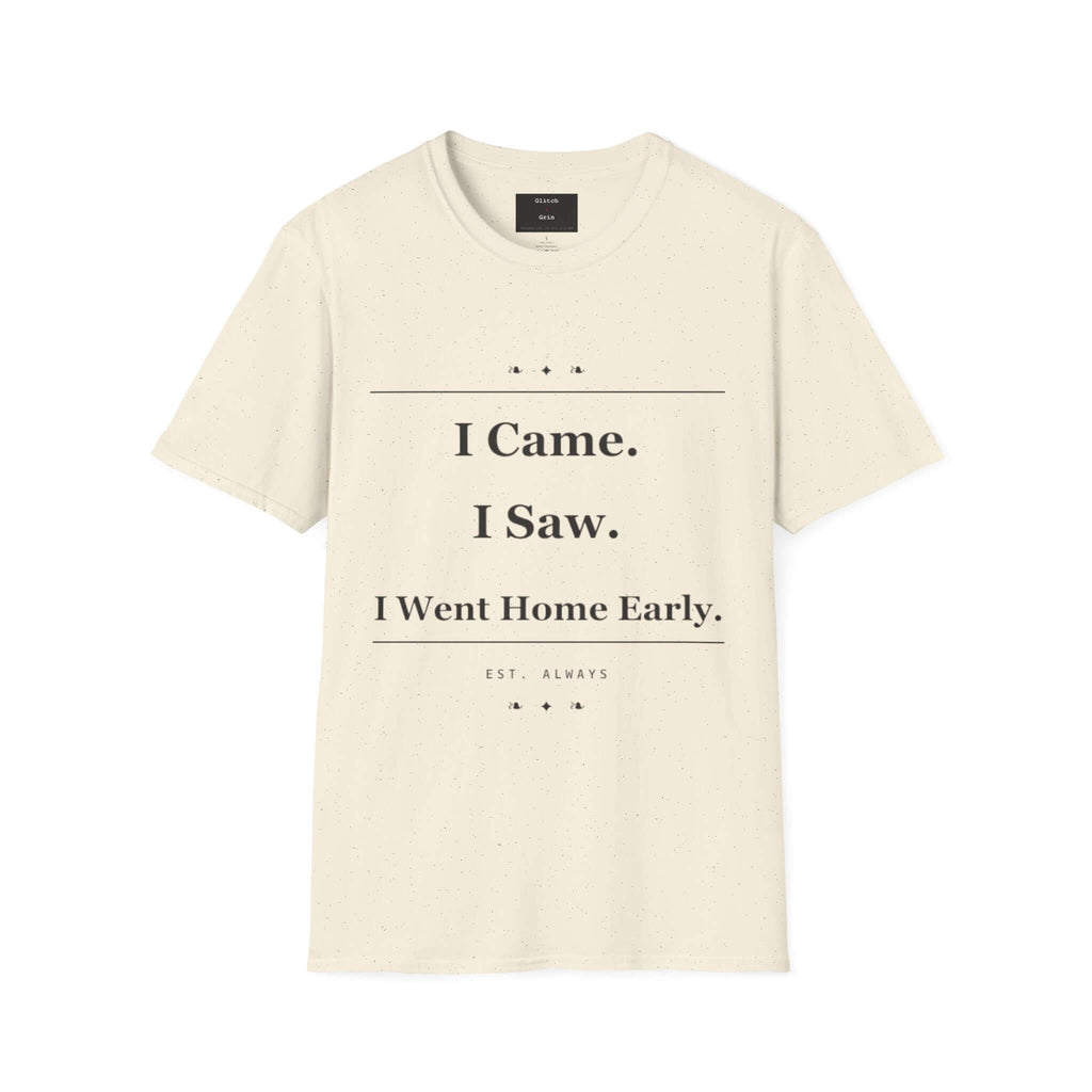 Funny Introvert T-Shirt featuring the text I Came. I Saw. on a neutral background.