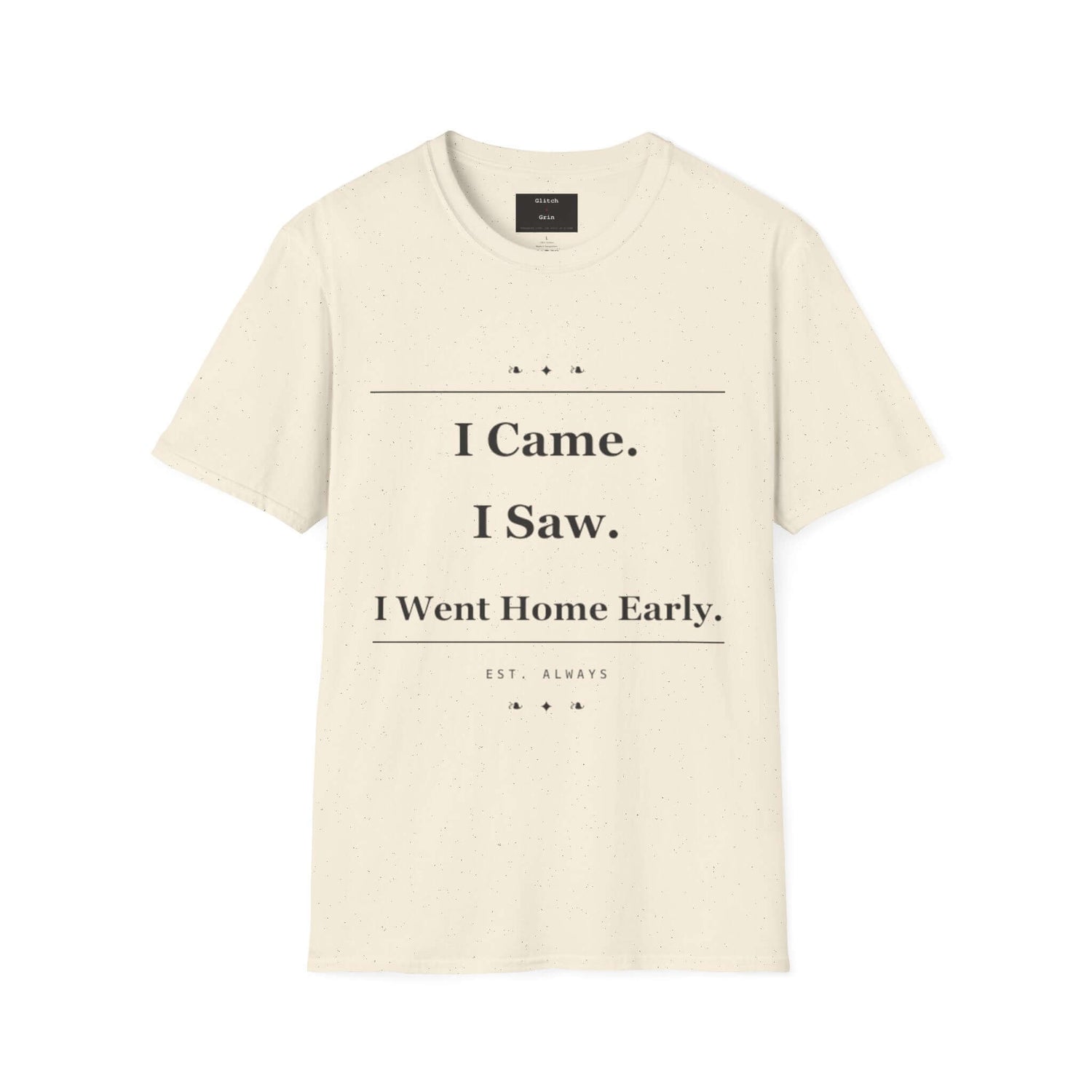 Funny Introvert T-Shirt featuring the text I Came. I Saw. on a neutral background.