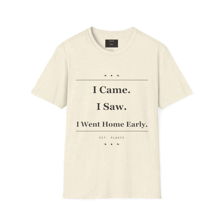 Funny Introvert T-Shirt featuring the text I Came. I Saw. on a neutral background.
