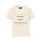 Funny Introvert T-Shirt featuring the text I Came. I Saw. on a neutral background.