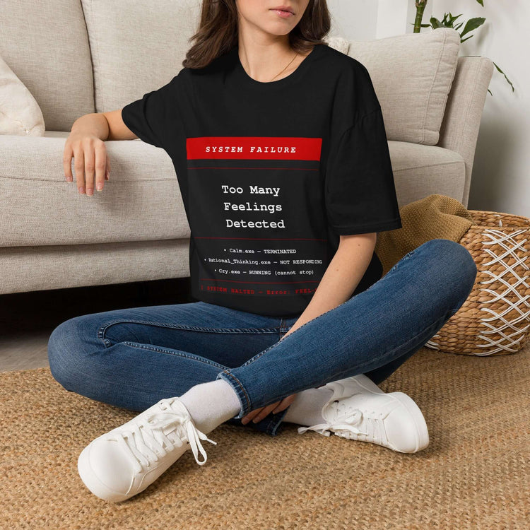 Funny Burnout T-Shirt | System Failure Too Many Feelings