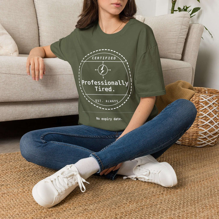 Funny Tired T-Shirt | Certified Professionally Tired