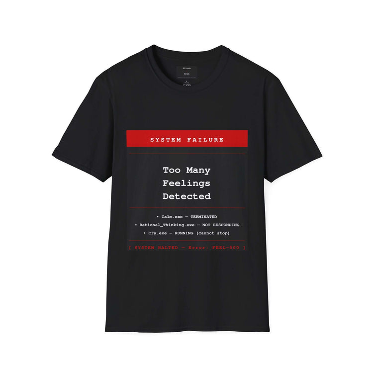 Funny Burnout T-Shirt | System Failure Too Many Feelings